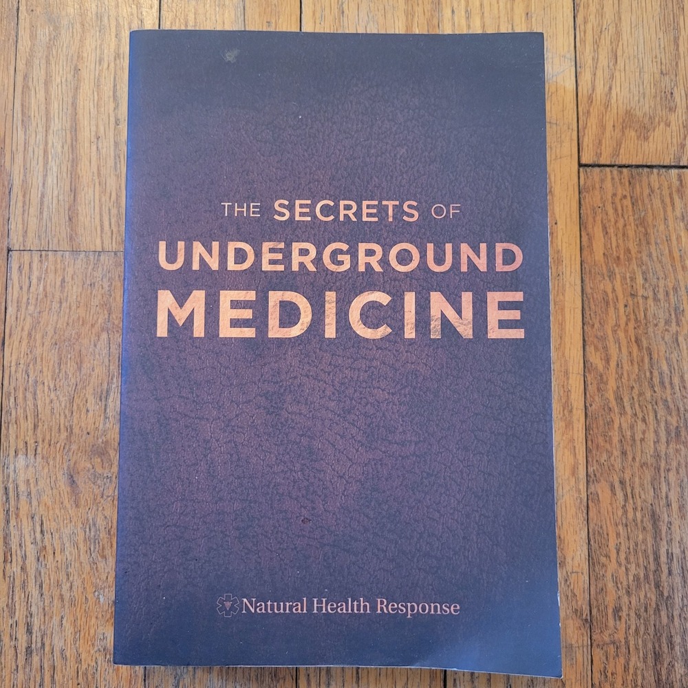Secrets of Underground Medicine Natural Health‎ Response 2017 Paperback Book